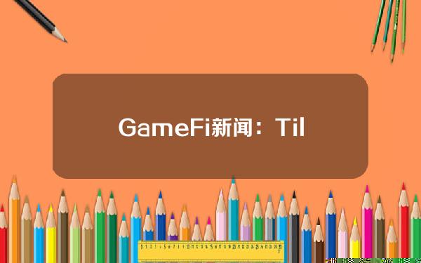 GameFi新闻： TiltingPoint与PolygonStudios合作，LootRush融资1200万美元