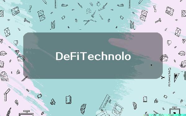 DeFiTechnologies增持11